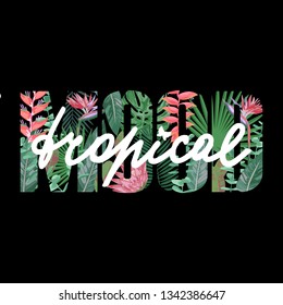 Tropical Mood t-shirt print with exotic plants and flowers on black background. Typography with floral outline pattern and lettering for tshirt and apparel graphics, poster, print, postcard.