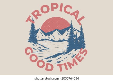 tropical nature good times mountain