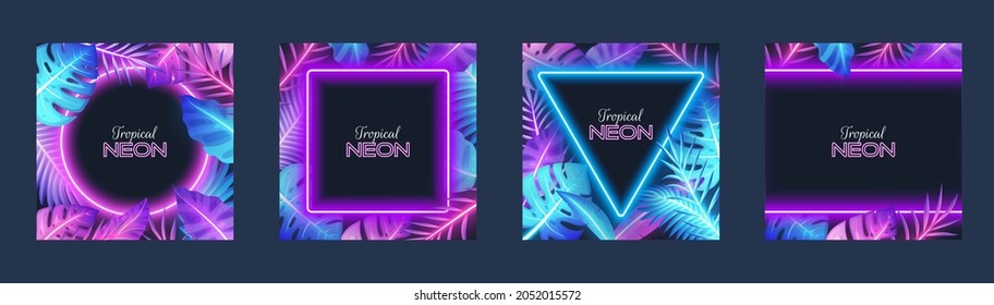 Tropical neon social media stories, social network pages, banners with palm, monstera leaves, vector isolated illustration. Jungle leaves frames, neon light design.