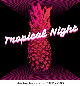 Tropical night. Vector poster with hand drawn illustration of ananas made in vaporwave style. Template for card, banner, print for t-shirt, pin, badge, patch.