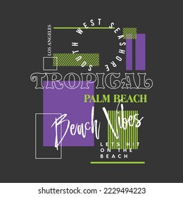 Tropical Palm Beach Vibes street look  summer beach  Typographic poster Graphics Design vector t shirt print