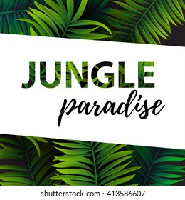 Tropical palm leaves design for text card. Jungle paradise lettering quote. Vector illustration EPS10