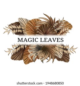 Tropical palm leaves. Jungle leaves, vector floral pattern, background. Text - magic leaves.