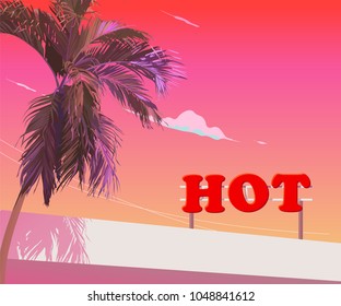 Tropical palm tree and building rooftop with HOT sign, gradient orange and pink sky, vintage/ retro nostalgic minimal flat vector background