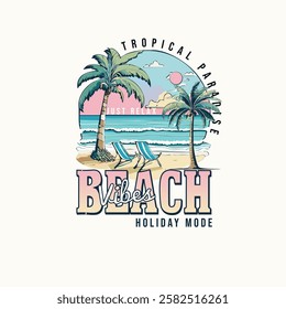 Tropical Paradise Beach Vibes holiday mode summer relax vector illustration print