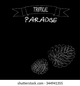 Tropical paradise card with chalk drawing leaves.