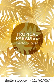 Tropical paradise gold leaf vector cover. Stylish floral A4 design. Exotic tropic plant leaf vector. Summer card template. Tropical forest plant foliage, circle frame and title place