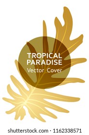 Tropical paradise gold leaf vector template. Stylish floral A4 design. Exotic tropic plant leaf vector. Summer card template. Tropical forest plant element, round frame and title place
