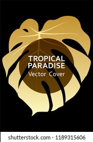Tropical paradise gold leaf vector cover. Cool floral A4 design. Exotic tropic plant leaf vector. Summer poster template. Tropical forest plant foliage, round frame and title place