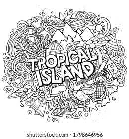 Tropical paradise hand drawn cartoon doodles illustration. Funny seasonal design. Creative art vector background. Handwritten text with vacation elements and objects. Sketchy composition