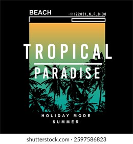 Tropical Paradise holiday mode palm tree vector illustration poster t shirt prints