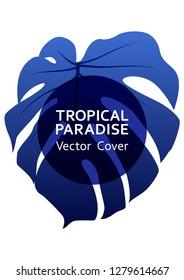Tropical paradise leaf vector cover layout. Cool floral A4 page design. Exotic tropic plant leaf vector. Summer poster template. Tropical forest plant foliage, circle frame and title place