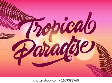 Tropical paradise postcard design with fern leaves and sunset in background. Text can be used for banners, posters, invitations, greeting cards