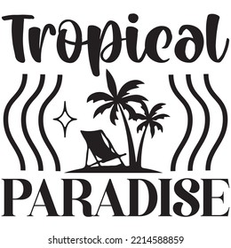 Tropical Paradise T-shirt Design Vector File.