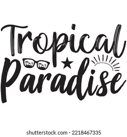 Tropical Paradise T-shirt Design Vector File.