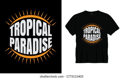"Tropisches Paradies" Typografie Vektorgrafik Sommer T-Shirt Design.