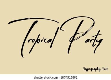 Tropical Party Handwriting Typescript Brush Typography On Light Yellow Background