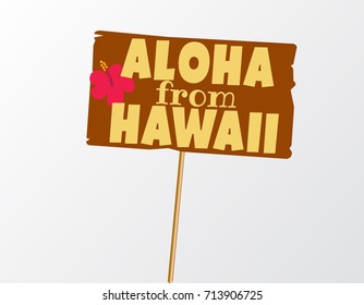 Tropical party photo booth prop on a stick sign Aloha from Hawaii inspired by summer. Hawaii vector element for party. 