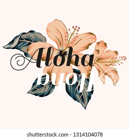 Tropical peach pink hibiscus flowers and leaves background. Vector print for t shirt with message Aloha. Exotic plants. Summer beach floral design. Hawaiian paradise nature 