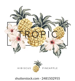 Tropical pineapple fruit, hibiscus flowers, green leaves, frame, white background. Print for t shirt, poster with text. Vector illustration. Floral arrangement. Design template greeting card