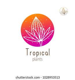 Tropical plant logo. Vector emblem floral element on isolated background. Abstract round badge for design of natural products, flower shop, cosmetics and ecology concepts, health, spa and yoga Center.