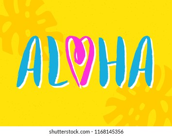 Tropical print with lettering Aloha. Cute vector illustration on yellow background. Hand drawn typographic design artwork. Brush calligraphy