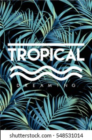 Tropical Print With Text In Vector. Palm Leaves Pattern On Dark Background.
