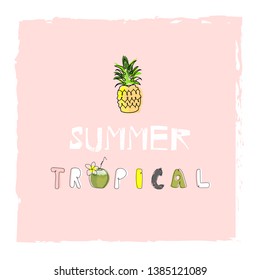 tropical summer cute  hand drawn illustration with exotic fruits and simple cartoon letters 