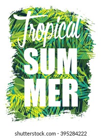 Tropical summer print with slogan for t-shirt graphic and other uses. Vector illustration.