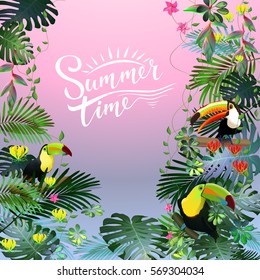 Tropical summer  quote with tropic forest and Toucans in the tropical forest of exotic flowers background. Hand drawn calligraphy lettering title.