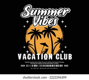 tropical summer vibes t shirt design, vector graphic, typographic poster or tshirts street wear and urban style