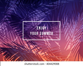 Tropical sunset background 'Enjoy your summer'. Hand drawn palm tree leaves illustration. 