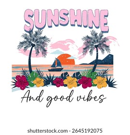 Tropical Sunshine Good Vibes T-shirt Design with Beach Elements. Colorful sunshine-themed t-shirt design with tropical beach elements and palm trees. Great for good vibes apparel and stickers.