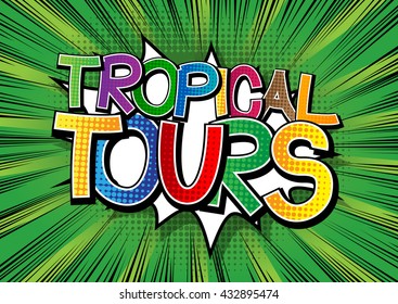 Tropical Tours - Comic book style word