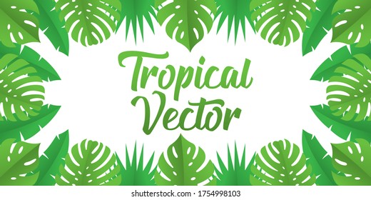 Tropical Vector Background Design Illustration. Tropical leaves Vector flat design illustration. Abstract Tropical Summer background design template for banner, pattern, invitation, poster, brochure.