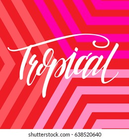 Tropical vector lettering on a geometric background.