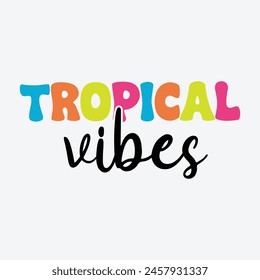 Tropical Vibes Sublimation T-Shirt Design
