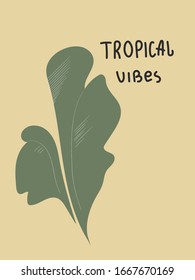 Tropical vibes text. Minimal floral illustration on yellow background. Modern abstract art. Postcard design. Inspirational idea.
