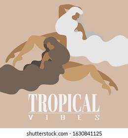 Tropical vibes. Vector hand drawn illustration of fat women. Creative artwork made in flat style.  Template for card, poster, banner, print for t-shirt, coloring,  patch.