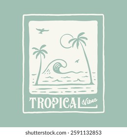 Tropical Vibes Vector Illustration for Apparel T-shirt Design