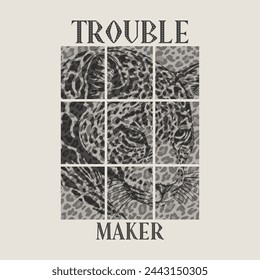 TROUBLE MAKER, Leopard background skin animal, Graphic design print t-shirts fashion, illustration, vector, posters, cards, stickers, mug