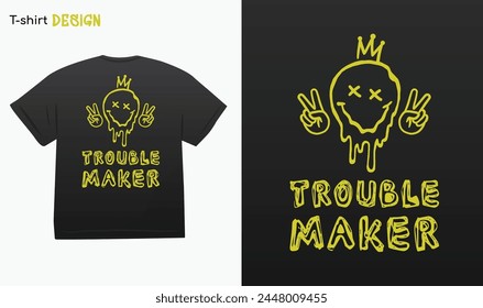 "Trouble Maker" Urbane Typografie Street Art Graffiti, schmelzendes Smiley Gesicht Emoji, Urbane Street Wear, Geld. T-Shirt Mock Up Vektorgrafik. EPS 10 Vektorgrafik