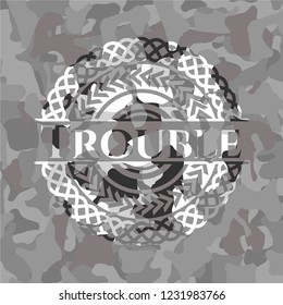 Trouble on grey camouflaged pattern