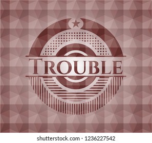Trouble red geometric emblem. Seamless.