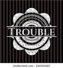 Trouble silver shiny emblem