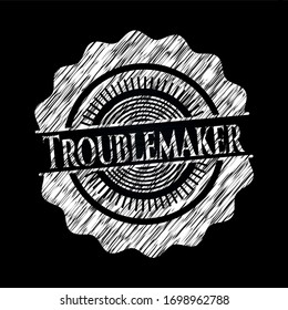 Troublemaker Chalk Emblem. Vector Illustration. Detailed.