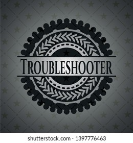 Troubleshooter black badge. Vector Illustration. Detailed.