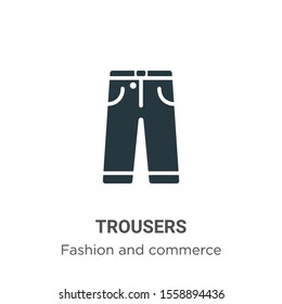 Trousers vector icon on white background. Flat vector trousers icon symbol sign from modern fashion and commerce collection for mobile concept and web apps design.