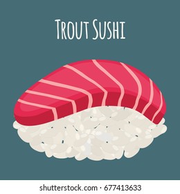 Trout sushi - asian food with fish, rice. Traditional Japanese meal. Made in cartoon flat style. Vector illustration