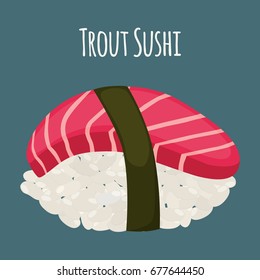 Trout sushi - asian food with fish, rice. Traditional Japanese meal. Made in cartoon flat style. Vector illustration